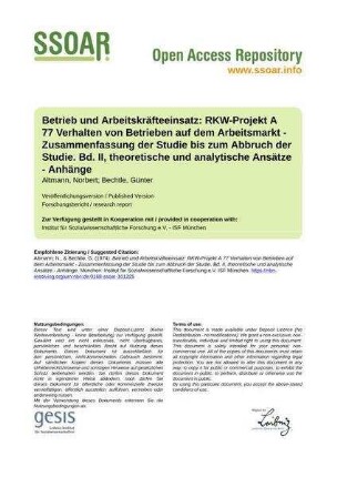 Betrieb und Arbeitskräfteeinsatz: RKW-Projekt A 77 Verhalten von Betrieben auf dem Arbeitsmarkt - Zusammenfassung der Studie bis zum Abbruch der Studie. Bd. II, theoretische und analytische Ansätze - Anhänge