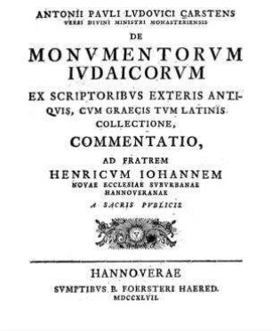 Antonii Pauli Ludovici Carstens Demonumentorum Iudaicorum ex scriptoribus exteris antiquis, cum Graecis tum Latinis collectione, commentatio...