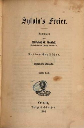 Sylvia's Feier : Roman von Elisabeth C. Gaskell. Aus dem Englischen. Autorisierte Ausgabe. 3