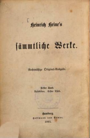 Heinrich Heine's sämmtliche Werke, 1. Reisebilder ; Th. 1