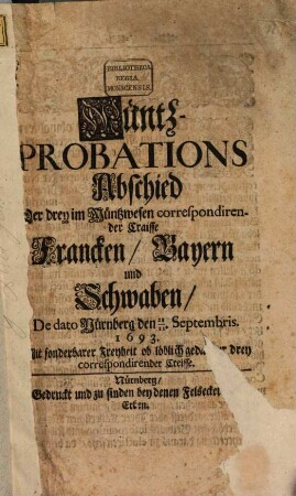 Münz-Probations-Abschied der drey im Müntzwesen correspondirenden Craysse Franken, Bayern und Schwaben