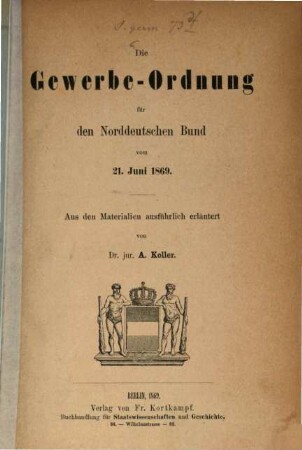 Die Gewerbe-Ordnung für den Norddeutschen Bund vom 21. Juni 1869