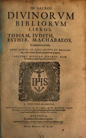 In sacros divinorum Bibliorum libros, Tobiam, Judith, Esther ... commentarius