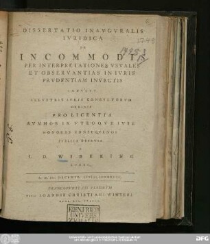 Dissertatio Inavgvralis Ivridica De Incommodis Per Interpretationes Vsvales Et Observantias In Ivris Prvdentiam Invectis