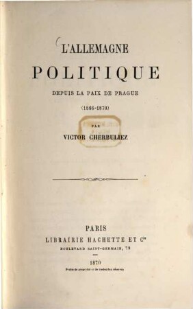 L' Allemagne politique depuis la paix de Prague : 1866 - 1870