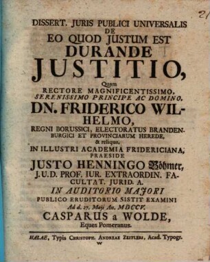 Dissert. Juris Publici Universalis De Eo Quod Justum Est Durande Justitio
