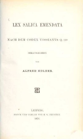Lex Salica emendata : nach dem Codex Vossianus Q. 119