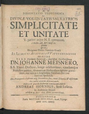 Dissertatio Theologica De Divinae Voluntatis Salvatricis Simplicitate Et Unitate V. pariter atque N.T. communi, e Dicto Act. XV. vers. 11. elicita