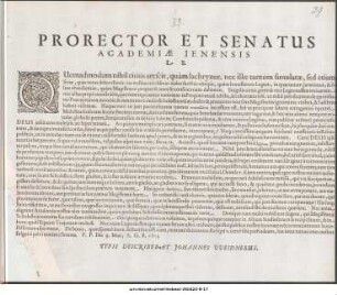 Prorector Et Senatus Academiæ Jenensis L. S. : Quemadmodum nihil citius arescit, quàm lachrymæ, nec illæ tantùm simulatæ, sed etiam seriæ ... P. P. Die 9. Maii, A. O. R. 1613