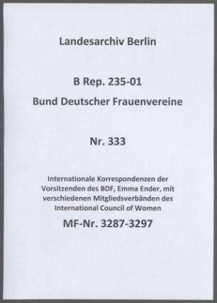 Internationale Korrespondenzen der Vorsitzenden des BDF, Emma Ender, mit verschiedenen Mitgliedsverbänden des International Council of Women