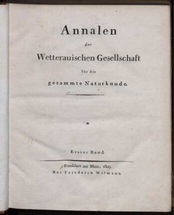 1: Annalen der Wetterauischen Gesellschaft für die Gesammte Naturkunde zu Hanau