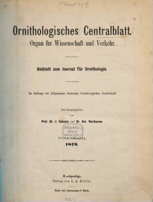 Ornithologisches Centralblatt : Organ für Wissenschaft und Praxis, 4. 1879