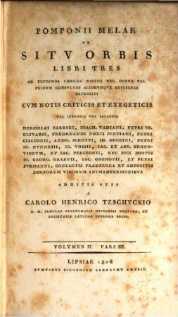 Pomponii Melae De sitv orbis libri tres : partes septem ; ad plurimos codices msstos vel denuo vel primum consultos aliorumque editiones recensiti ; cum notis criticis et exegeticis vel integris ..., 2,3