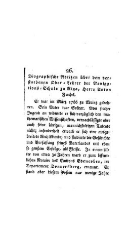 Biographische Notizen über den verstorbenen Ober-Lehrer der Naviogations-Schule zu Riga, Herrn Anton Fuchs : [26. Abhandlung]