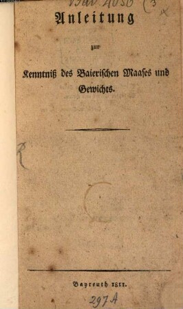 Anleitung zur Kenntniß des bairischen Maaßes und Gewichtes