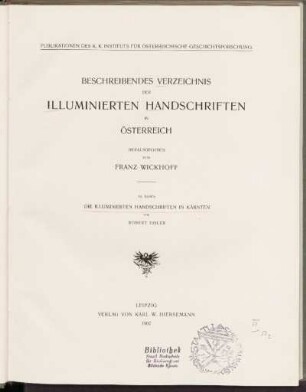 Bd. 3: Die illuminierten Handschriften in Kärnten