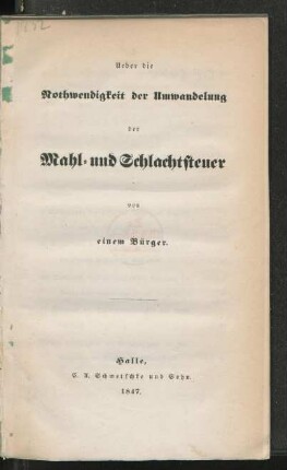 Ueber die Nothwendigkeit der Umwandelung der Mahl- und Schlachtsteuer