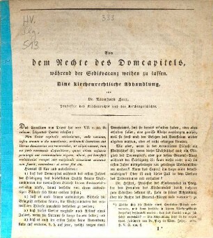 Von dem Rechte des Domcapitels, während der Sedisvacanz weihen zu lassen : Eine kirchenrechtliche Abhandlung