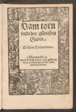 Vam torn || vnde der guedicheit || Gades.|| Caspar Huterinus.|| ... ||(Wo men den steruenden || trœsten/ vnde em || thospre=||cken scholle.||)