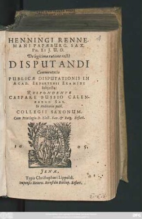 Henningi Rennemani Papaeburg. Sax. Ph. Et I.U.D. De legitima ratione recte Disputandi Commentatio