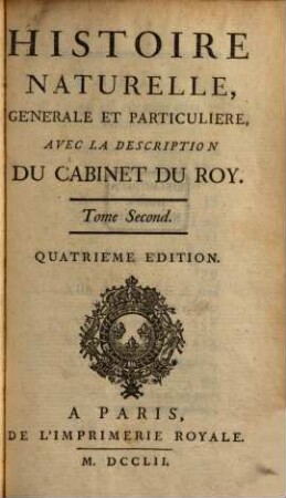 Histoire naturelle, générale et particulière : avec la description du Cabinet du Roy. T.2