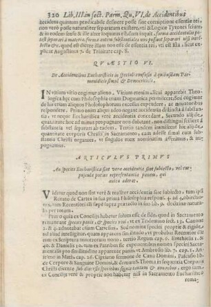 Qvæstio VI. De Accidentibus Eucharisticis in speciali confusis à quibusdam Parmenidicis simul & Democriticis.