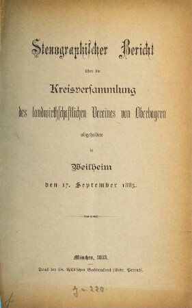Stenographischer Bericht über die Kreisversammlung des Landwirthschaftlichen Vereines von Oberbayern .... 1883, 17. Sept