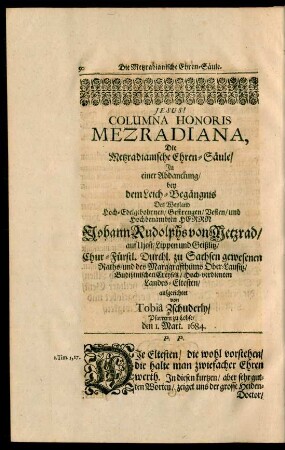 Jesus! Columna Honoris Mezradiana, Die Metzradianische Ehren-Säule/ In einer Abdanckung/ bey dem Leich-Begängnis Des [...] Johann Rudolphs von Metzrad/[...]
