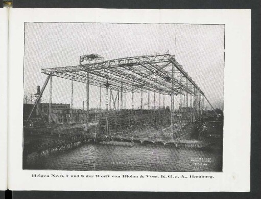 Helgen Nr. 6, 7 und 8 der Werft von Blohm & Voss, K. G. a. A., Hamburg.