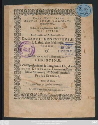 Vota Nuptialia Castae Iugae Illibato Hymenaeo sive Solenni nuptiarum festivitati ... Caroli Ernesti Busaei ... virginis Christinae, Viri ... Antonii Kobergeri ... Filiae Sponsae. Dicata ab amicis Ad diem 25. Octobris Anno 1617.