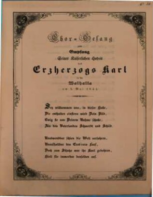 Chor-Gesang zum Empfang Seiner Kaiserlichen Hoheit des Enzherzogs Karl in der Walhalla am 5. Mai 1844