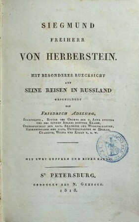Siegmund Freiherr von Herberstein : Mit besonderer Rücksicht auf seine Reisen in Rußland