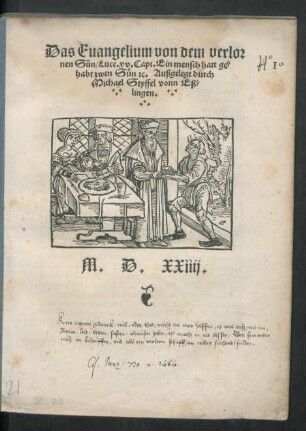 Das Euangelium von dem verlor||nen Sun/ Luce. xv. Capi. Ein mensch hatt ge=||habt zwen Sün #[et]c. Außgelegt durch || Michael Styffel vonn Eß=||lingen.||