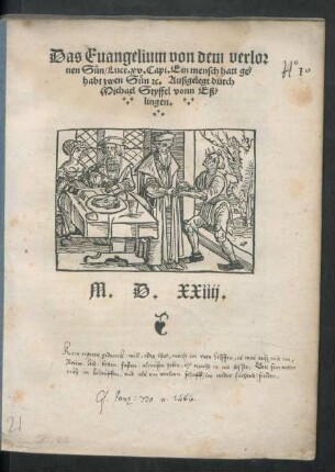 Das Euangelium von dem verlor||nen Sun/ Luce. xv. Capi. Ein mensch hatt ge=||habt zwen Sün #[et]c. Außgelegt durch || Michael Styffel vonn Eß=||lingen.||