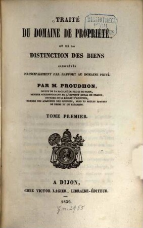 Traité du domaine de propriété ou de la distinction des biens : considérés principalement par rapport au domaine privé, 1. - 147, 472 S.