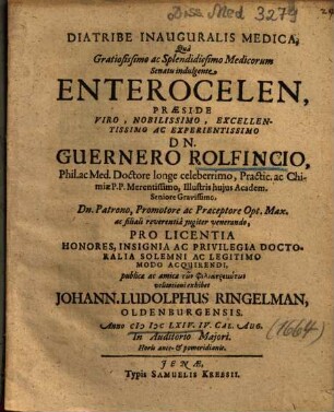 Diatribe Inauguralis Medica, Quâ Gratiosissimo ac Splendidissimo Medicorum Senatu indulgente Enterocelen