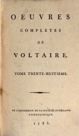 Oeuvres Complètes De Voltaire. Tome Trente-Huitieme, Physique, &c.