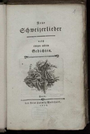 Neue Schweizerlieder : nebst einigen andern Gedichten