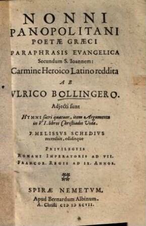 Nonni Panopolitani ... paraphrasis Evangelica secundum S. Ioannem carmine heroico latino reddita ...