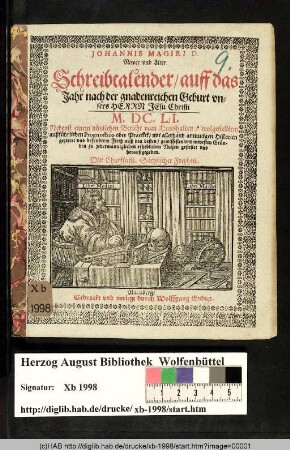New vnd Alt Prognosticon Astrologicum, Das ist/ Vernünfftige vnd auß dem Himmelslauff genommene Mutmaßung Vom Gewitter/ Frucht- vnd Vnfruchtbarkeit/ Gesund- oder Kranckheit/ Krieg vnd Frieden Deß M.DC.LI. Jahres ...