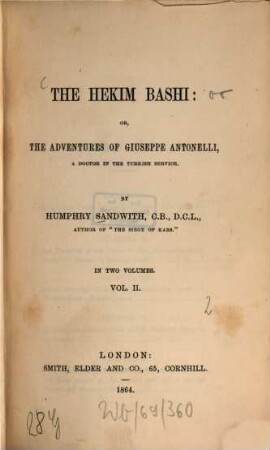 The Hekim Bashi: or the adventures of Giuseppe Antonelli, a doctor in the Turkish service : In 2 vol.. 2