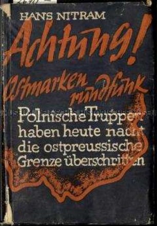 Nationalsozialistische Schrift mit einer fiktiven Darstellung eines polnischen Überfalls auf Ostpreußen
