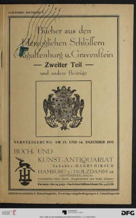 Band 2: Bücher aus den Herzoglichen Schlössern Augustenburg u. Gravenstein (Schleswig-Holstein): und andere Beiträge : Versteigerung am 13. und 14. Dezember 1932 (Katalog Nr. 2)