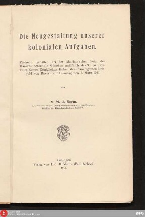 Die Neugestaltung unserer kolonialen Aufgaben : Festrede, gehalten ... den 7. März 1911
