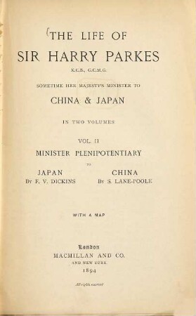 The life of Sir Harry Parkes sometime her majesty's minister to China and Japan, 2. Minister plenipotentiary to Japan, China