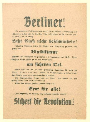 "Berliner! [...] Laßt euch nicht beschwindeln!"; richtet sich gegen USPD und Spartakusbund.