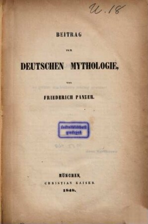 Beitrag zur deutschen Mythologie, 1. Bayerische Sagen und Bräuche : Beitrag zur deutschen Mythologie, 1