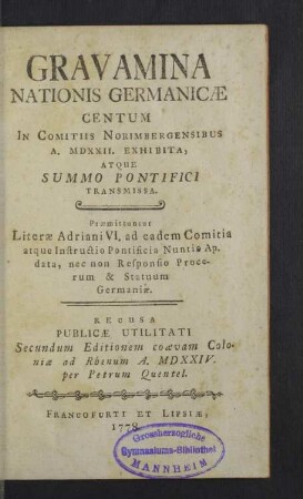 Gravamina Nationis Germanicae Centum In Comitiis Norimbergensibus A. MDXXII. Exhibita, Atque Summo Pontifici Transmissa