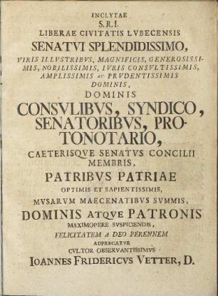 Inclytae S. R. I. Liberae Civitatis Lvbecensis Senatvi Splendidissimo, ...