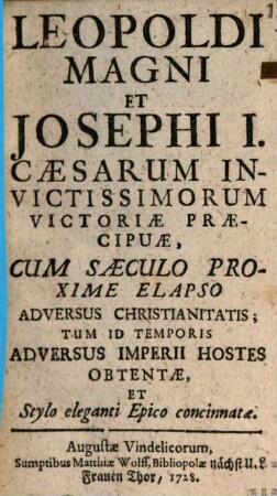 Leopoldi Magni et Josephi I. Victoriae praecipuae